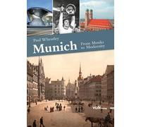 Munich: From Monks to Modernity: From Monks to Modernity