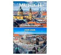 Munich Guide de voyage 2025-2026