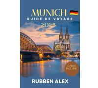 Munich Guide de voyage 2025: Explorez l’histoire, la culture, la bière et au-delà de la Bavière.