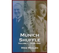 Munich Shuffle Volume I: September 1938 - March 1941