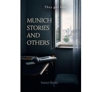 Munich Stories and Others: They got lost