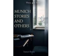 Munich Stories and Others: They got lost