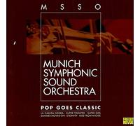Munich Symphonic Sound Orchest - Pop Goes Classic