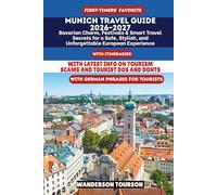 MUNICH TRAVEL GUIDE 2026-2027: Bavarian Charm, Festivals & Smart Travel Secrets for a Safe, Stylish, and Unforgettable European Experience (World Careful Explorer Essential Series)