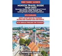 MUNICH TRAVEL GUIDE 2026-2027: Bavarian Charm, Festivals & Smart Travel Secrets for a Safe, Stylish, and Unforgettable European Experience (World Careful Explorer Essential Series)
