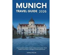 Munich Travel Guide 2026: Your Complete Insider's Guide To Bavaria's Capital - From Hidden Local Gems To Budget-Friendly Adventures