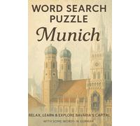 Munich Word Search Adventure: Discover Famous Landmarks, Traditions & Culture While You Play