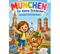 Munique para Pequenos München für kleine Entdecker: Munique para Pequenos: Um Guia de Colorir e Aprender Português e Alemão