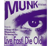 MUNK - Live Fast! Die Old! [Vinyl]