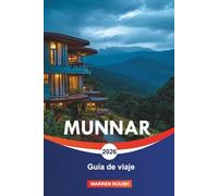 MUNNAR Guía de viaje 2026: Explore las serenas plantaciones de té, las colinas onduladas y los santuarios de vida silvestre de los Ghats occidentales de Kerala