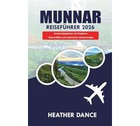 MUNNAR Reiseführer 2026: Keralas Bergstation mit Teegärten, Wasserfällen und malerischen Wanderwegen