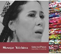 Munojat Yulchieva - Selected Pieces - Classical Music of Central Asia