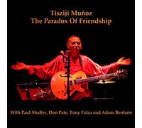 Tisziji Munoz - Paradox of Friendship