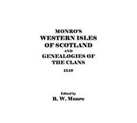 Munro's Western Isles of Scotland and Genealogies of the Clans, 1549