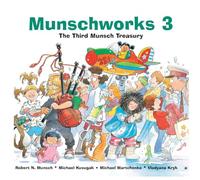 Munschworks 3: The Third Munsch Treasury: 03