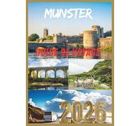 MUNSTER GUIDE DE VOYAGE 2026: Là où les paysages verdoyants s'étendent à perte de vue, les vents côtiers murmurent de vieilles histoires, et où chaque route mène à un lieu paisiblement inoubliable.