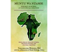 Muntu Wa Nzambi: PORTRAIT OF HUMAN AS GOD’S SPECIAL CREATION