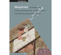 Muqarnas, an Annual on Visual, Material, and Architectural Cultures of the Islamic World