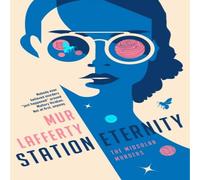 Mur Lafferty Station Eternity Paperback Book Mur Lafferty Multicolor