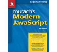 Murach’s Modern JavaScript: Beginner to Pro