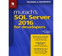Murach s SQL Server 2016 for Developers