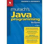 Murach's Java Programming: Training & Reference