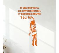 Mural and Wall Vinyl Decal Background Text Written by a Little Girl: If You Repeat a Lie Often Enough it Becomes the Truth. Politics 54.6x92.4cm Do not Damage the wall Surface Orange