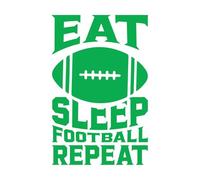 Mural and Wall Vinyl Decal Eat Sleep Football Repeat Tshirt 32x50cm Do not Damage The Wall Surface Green