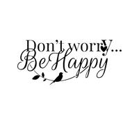 Mural and Wall Vinyl Decal Lettering Words Don't Worry Be Happy Quote 33x75.3cm Multiple Size Options Large Black
