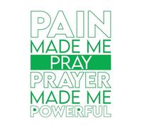 Mural and Wall Vinyl Decal Pain Made me Pray Prayer Made me Powerful Print Typography 40x52.6cm Do not Damage The Wall Surface Green