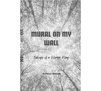 Mural On My Wall: Eulogy of a Woman King