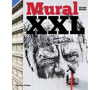 Mural XXL: What Graffiti and Street Art Did Next