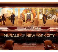 Murals Of New York City: The Best of New York's Public Paintings from Bemelmans to Parrish