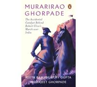 Murarirao Ghorpade : The Accidental Catalyst Behind Robert Clive's March Over India