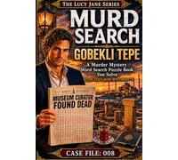 MURD SEARCH - GÖBEKLİ TEPE: A Murder Mystery Search You Solve (The Lucy Jane Mysteries™) (The Lucy Jane Case Files™)