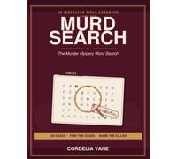 MURD SEARCH: The Murder Mystery Word Search - 130 Cozy Whodunit Puzzles to Find the Clues and Name the Killer | An Inspector Finch Casebook for Adults and Teens