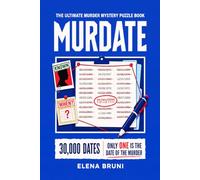 MURDATE: The Ultimate Murder Mystery Puzzle Book | 30,000 Dates. Only One Is the Date of the Murder