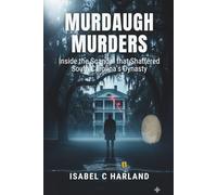 MURDAUGH MURDERS: Inside the Scandal That Shattered South Carolina’s Legal Dynasty