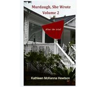 Murdaugh, She Wrote: After the Trial