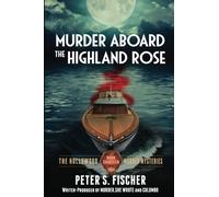 Murder Aboard the Highland Rose: Volume 18 (The Hollywood Murder Mysteries)