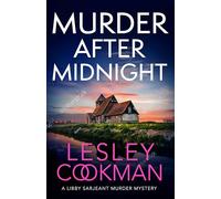 Murder After Midnight – A compelling mystery (A Libby Sarjeant Murder Mystery Series)