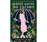 Murder Among the Orchids: A 1920s Historical Mystery (Penelope Banks Murder Mysteries)