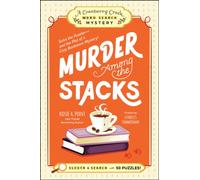 Murder Among the Stacks: Book 1 : Solve the Puzzles-and the Plot of a Cozy Bookstore Mystery!