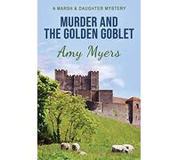 Murder and the Golden Goblet: 4 (Marsh and Daughter)