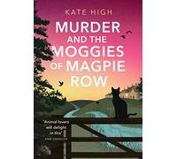Murder and the Moggies of Magpie Row