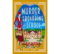 Murder at a Boarding School: A 1920s Cozy Mystery (Lady Felicity Quick Mystery)