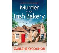 Murder at an Irish Bakery : An utterly charming cosy crime novel