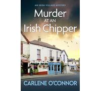 Murder at an Irish Chipper : A completely unputdownable cosy crime novel