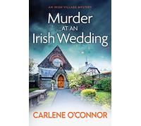 Murder at an Irish Wedding: An unputdownable cosy village mystery (An Irish Village Mystery)
