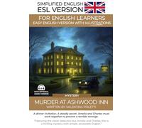 Murder at Ashwood Inn: An Easy English Mystery Story: A Graded Reader for ESL Beginners (A2 Level and Up) (Simple English Books)